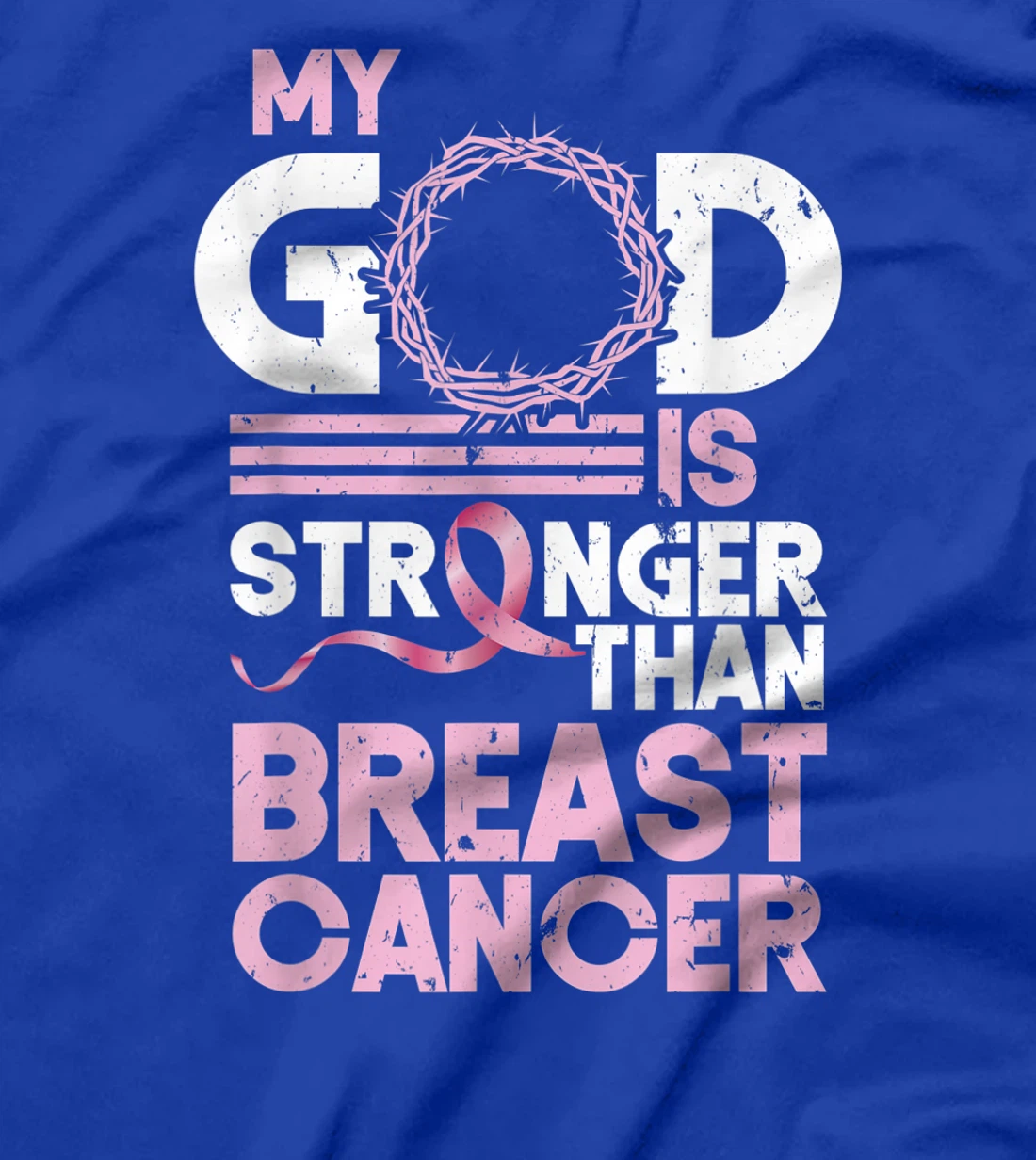 My God Is Stronger Than Breast Cancer Awareness T-Shirt