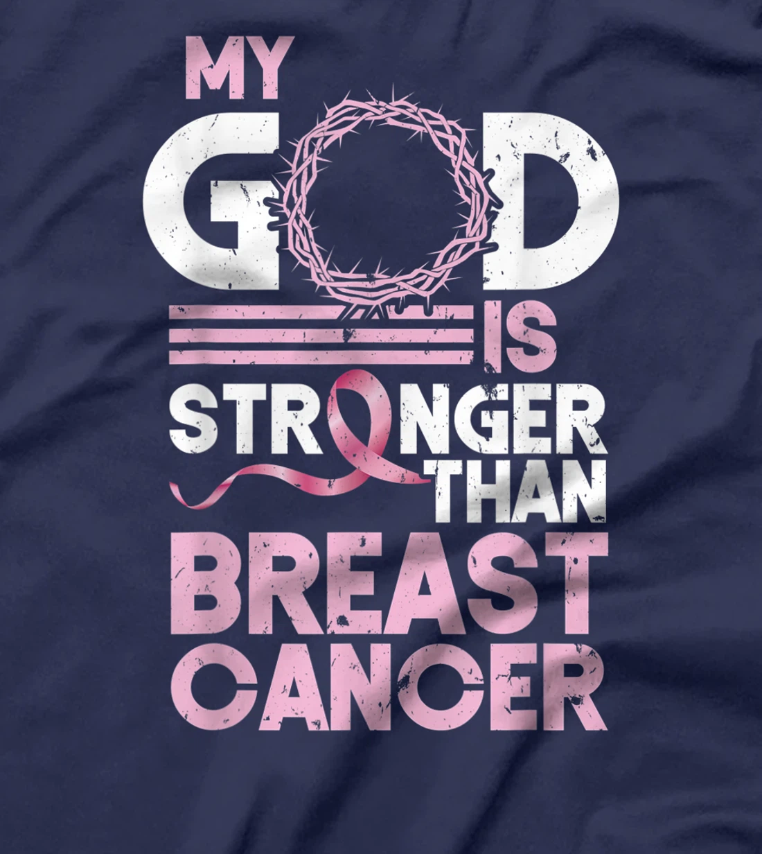 My God Is Stronger Than Breast Cancer Awareness T-Shirt