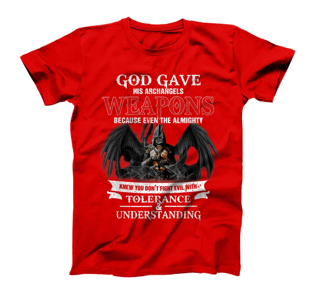 God Gave His Archangels Weapons Funny Army Veteran Warrior T-Shirt
