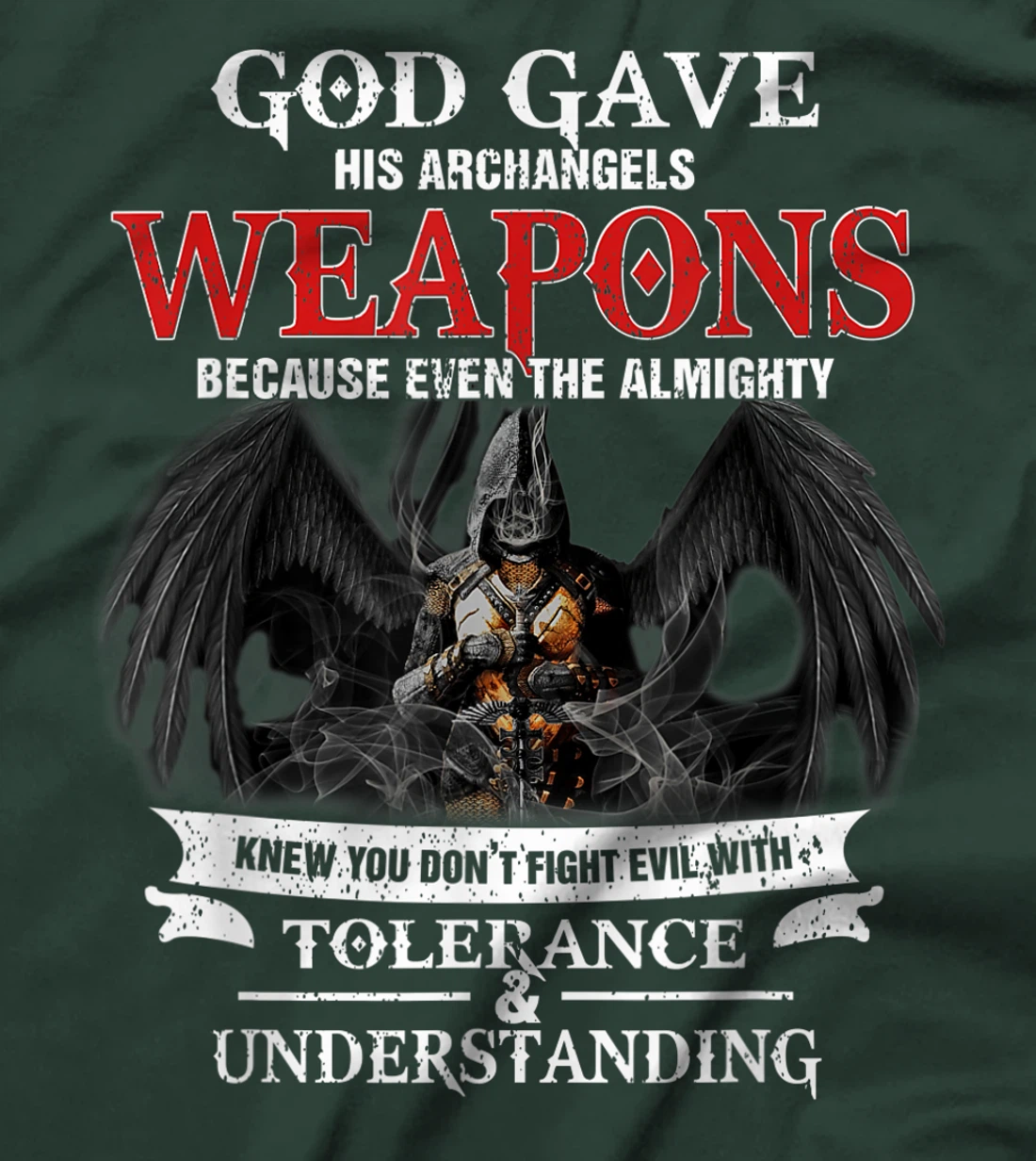 God Gave His Archangels Weapons Funny Army Veteran Warrior T-Shirt