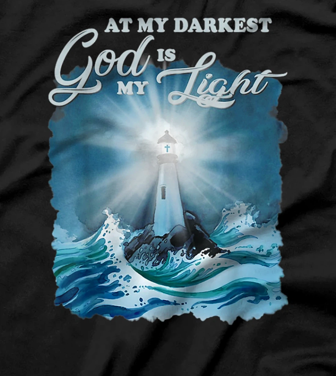 At my darkest god is my light, Lighthouse Jesus Christian T-Shirt