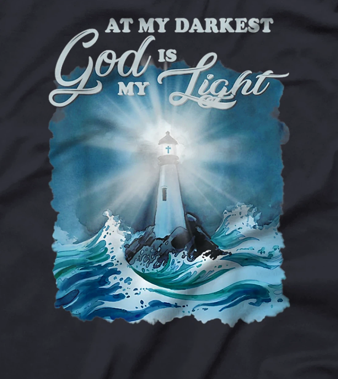 At my darkest god is my light, Lighthouse Jesus Christian T-Shirt