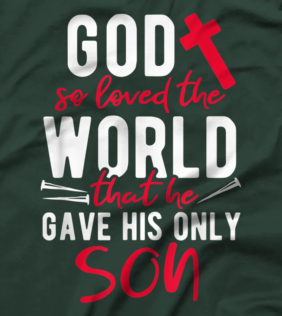Inspirational God So Loved The World T-Shirt