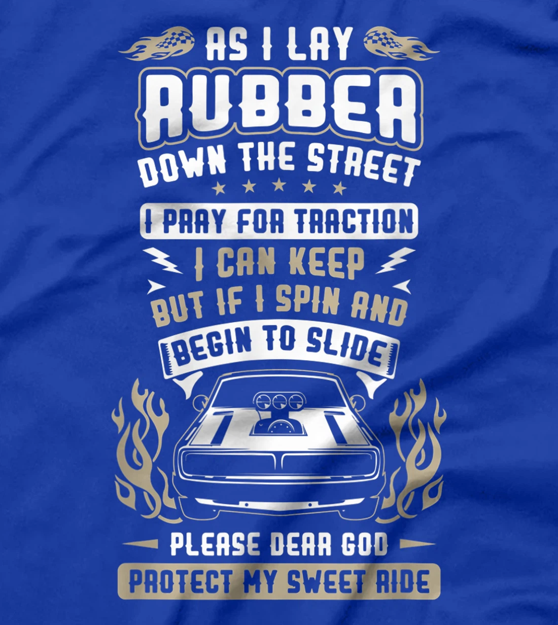 GOD PROTECT MY SWEET RIDE Funny Cars Automobile Lover Gift T-Shirt