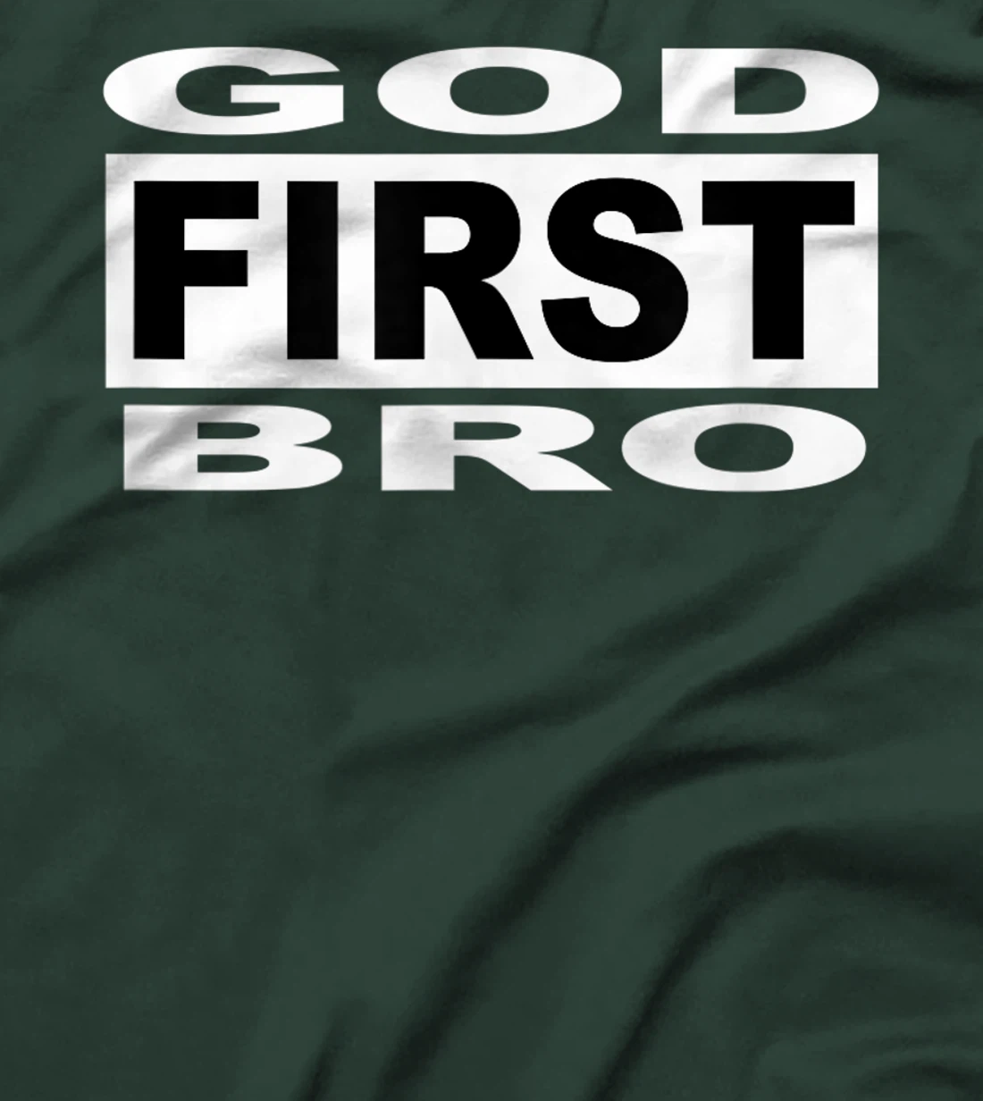 christian faith Jesus GOD FIRST BRO T-Shirt