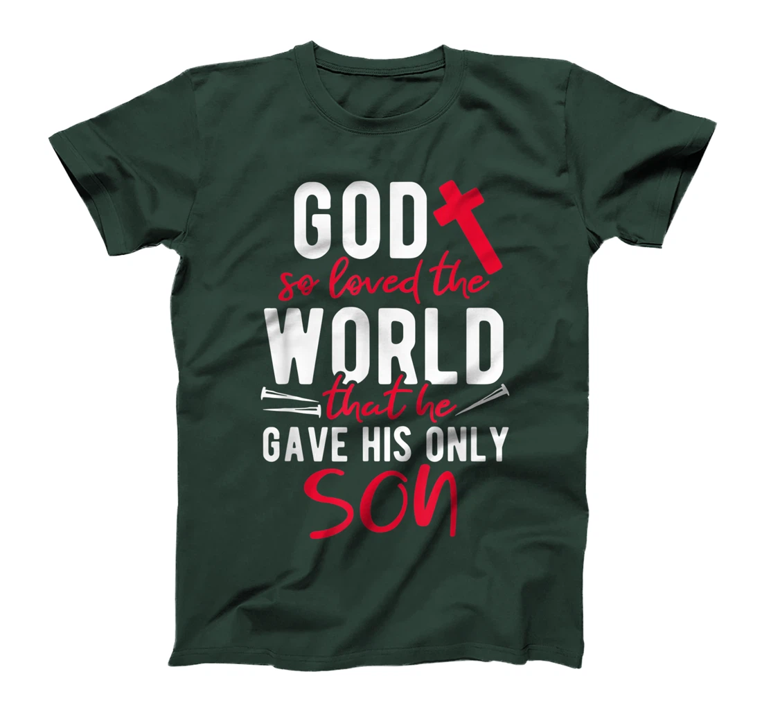 Inspirational God So Loved The World T-Shirt
