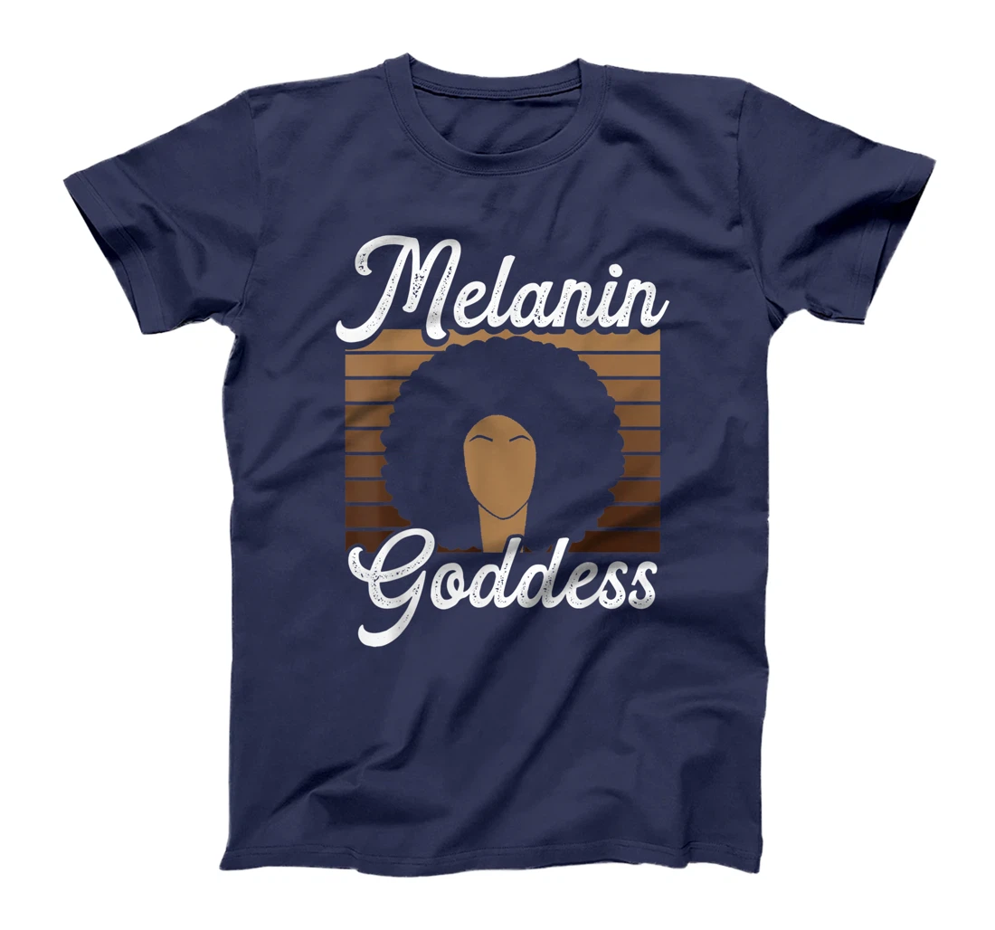 Melanin Goddess - Black History Month Black Melanin Queen T-Shirt