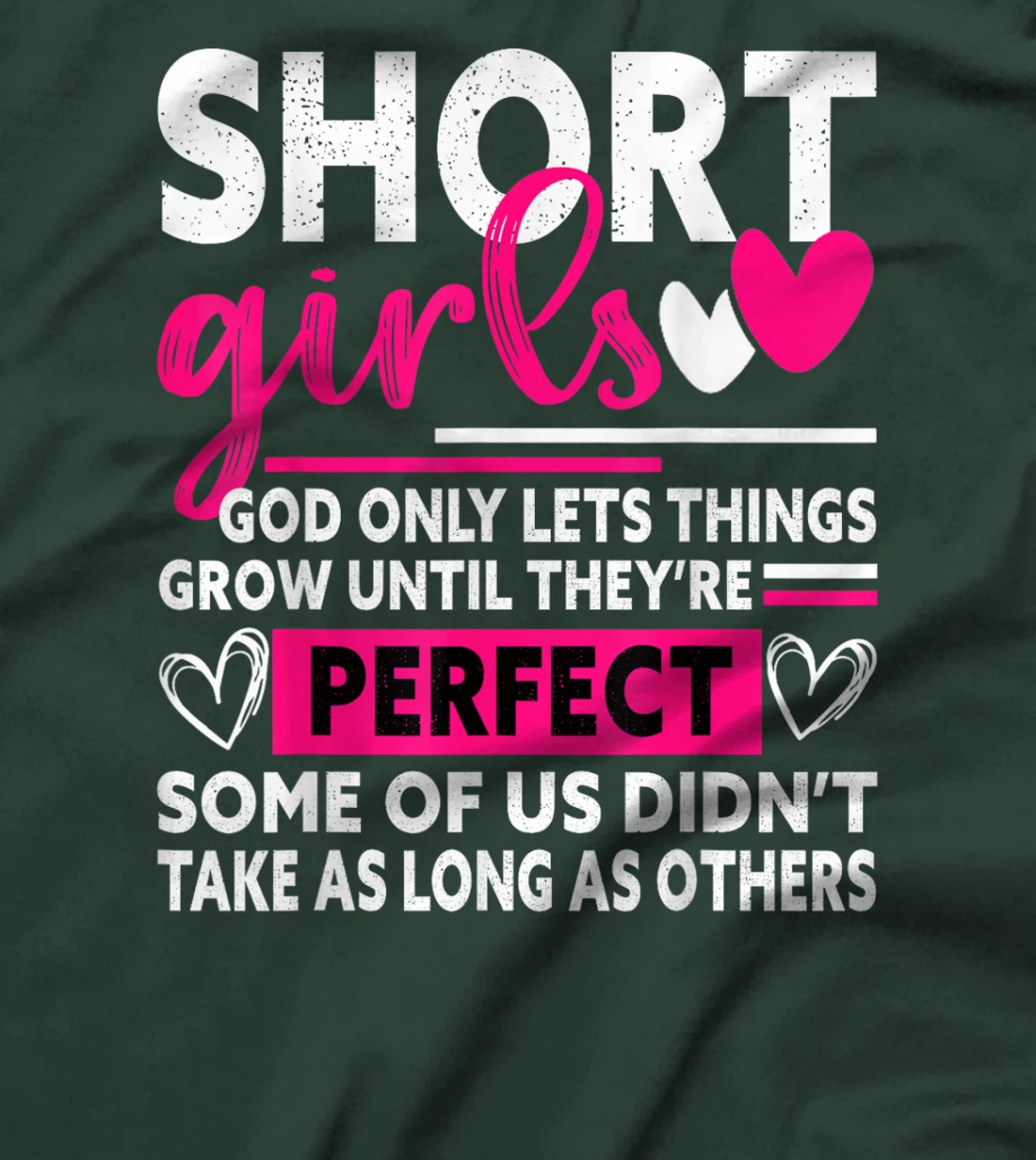 Short Girls God Only Lets Things Grow Funny Short Women cute T-Shirt