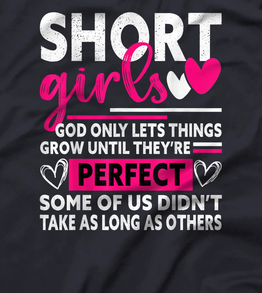 Short Girls God Only Lets Things Grow Funny Short Women cute T-Shirt