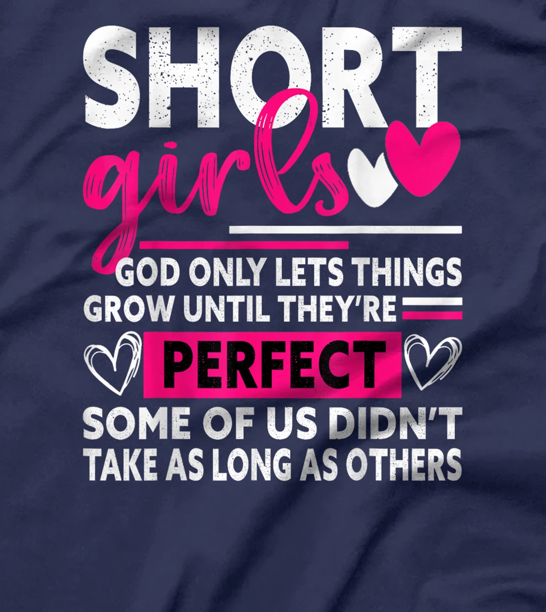 Short Girls God Only Lets Things Grow Funny Short Women cute T-Shirt
