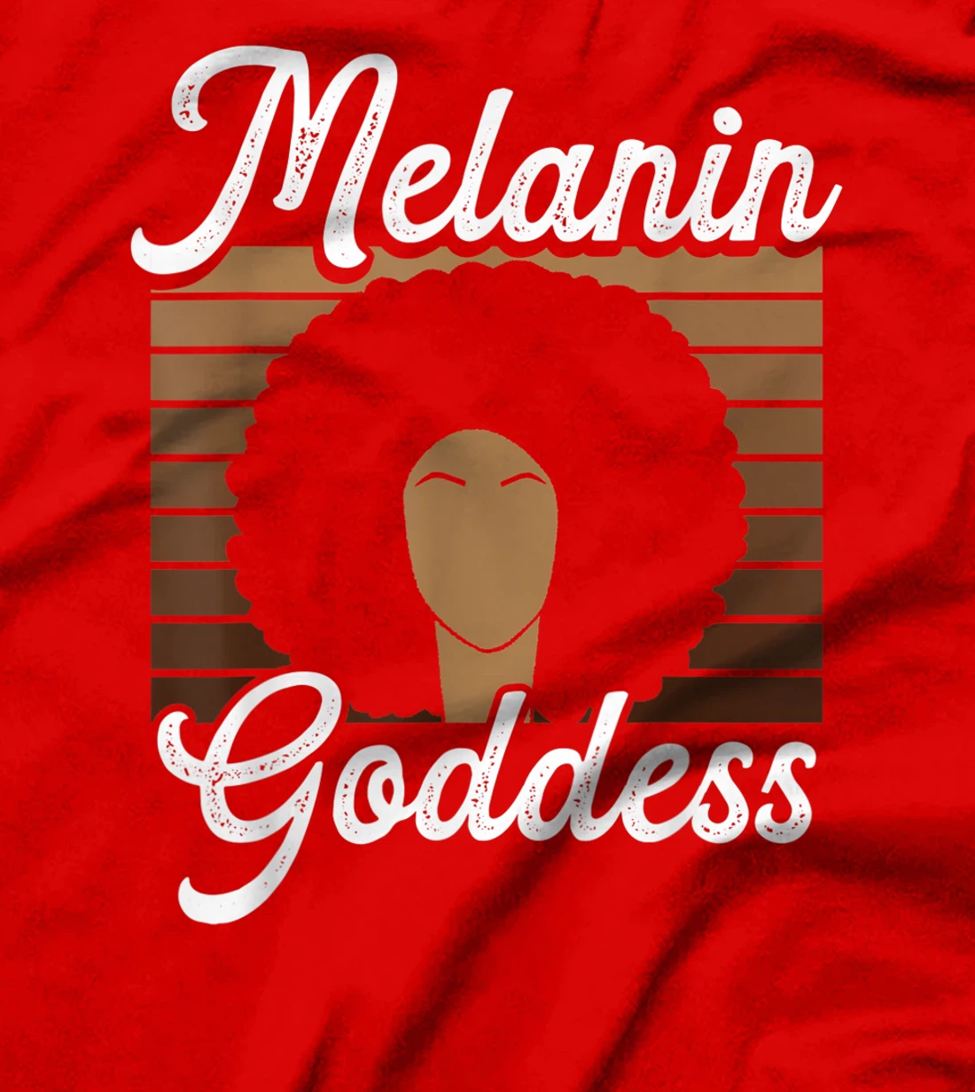 Melanin Goddess - Black History Month Black Melanin Queen T-Shirt
