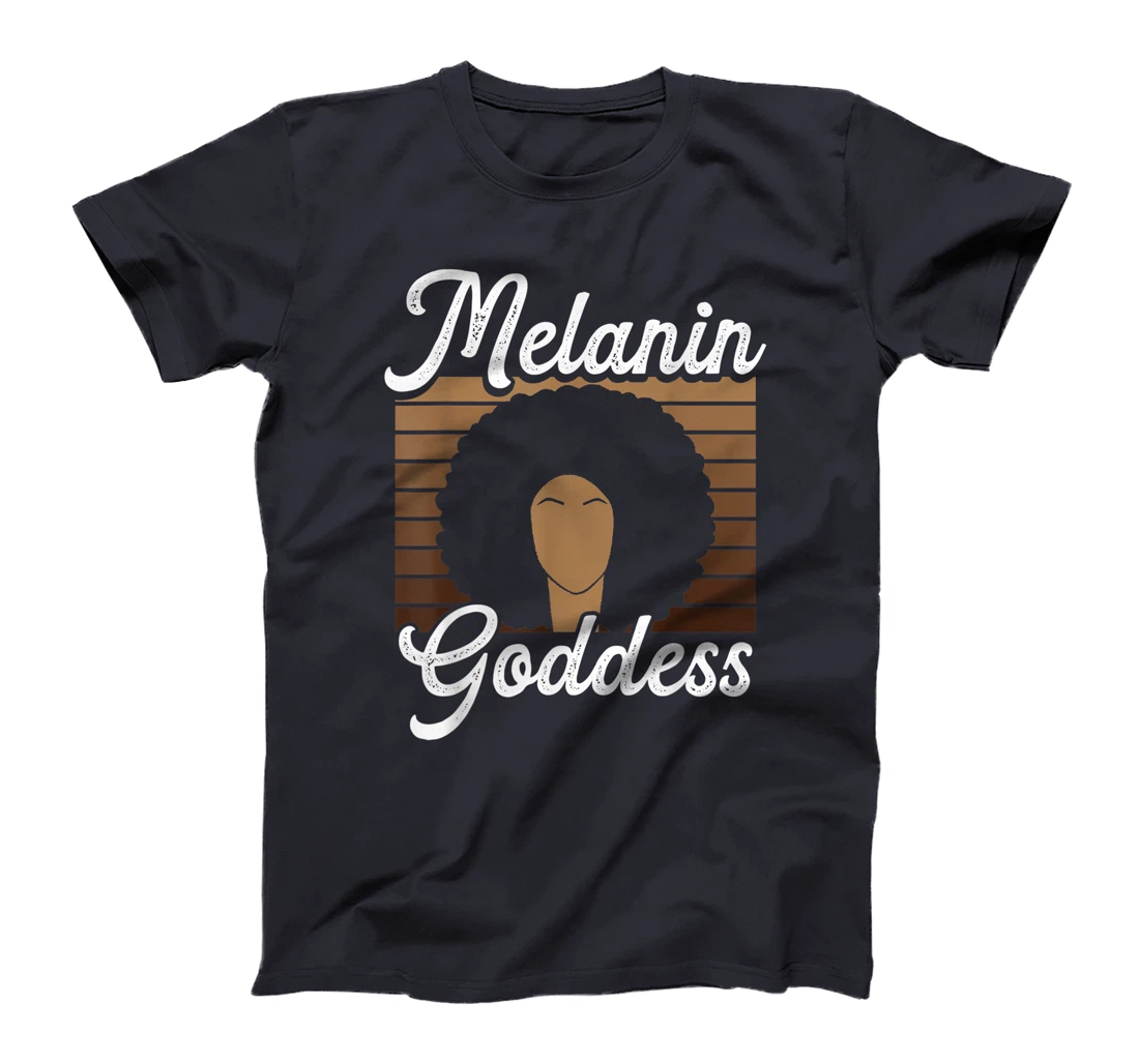 Melanin Goddess - Black History Month Black Melanin Queen T-Shirt