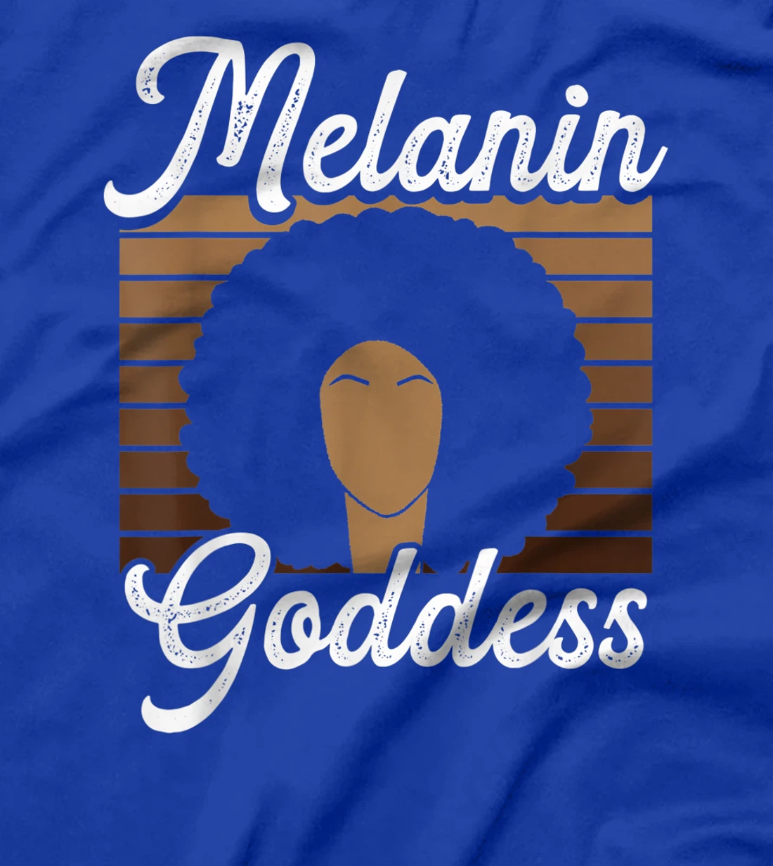 Melanin Goddess - Black History Month Black Melanin Queen T-Shirt