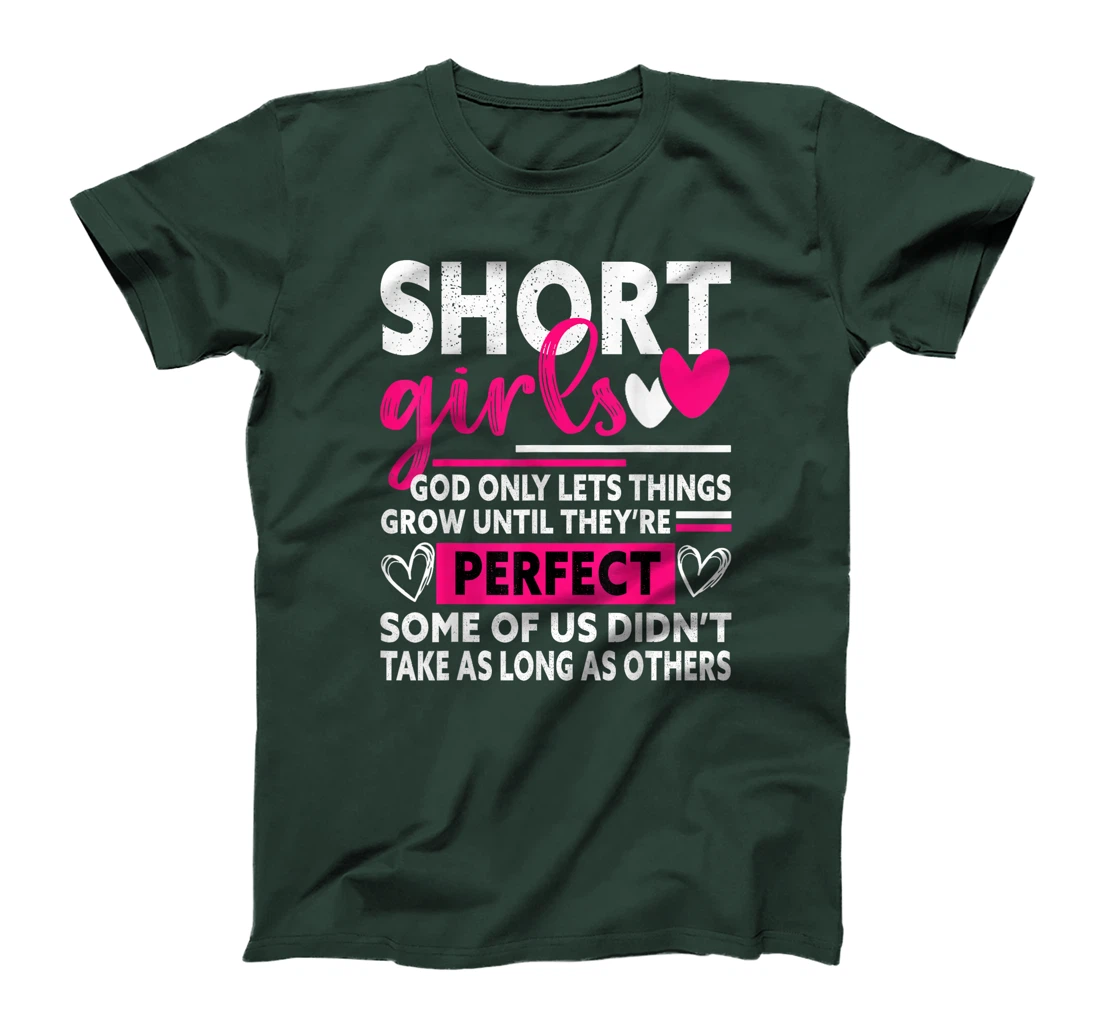 Short Girls God Only Lets Things Grow Funny Short Women cute T-Shirt