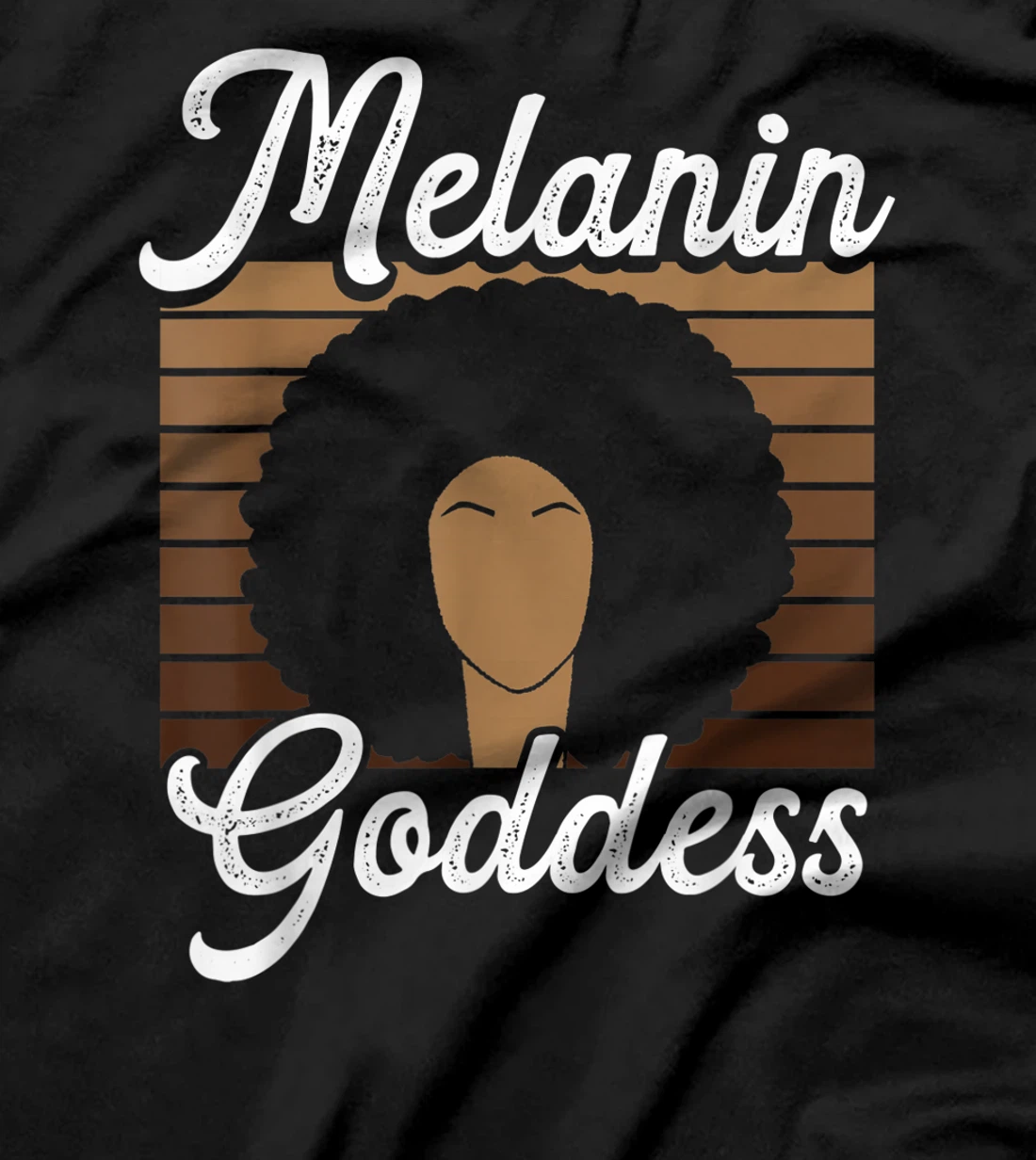 Melanin Goddess - Black History Month Black Melanin Queen T-Shirt