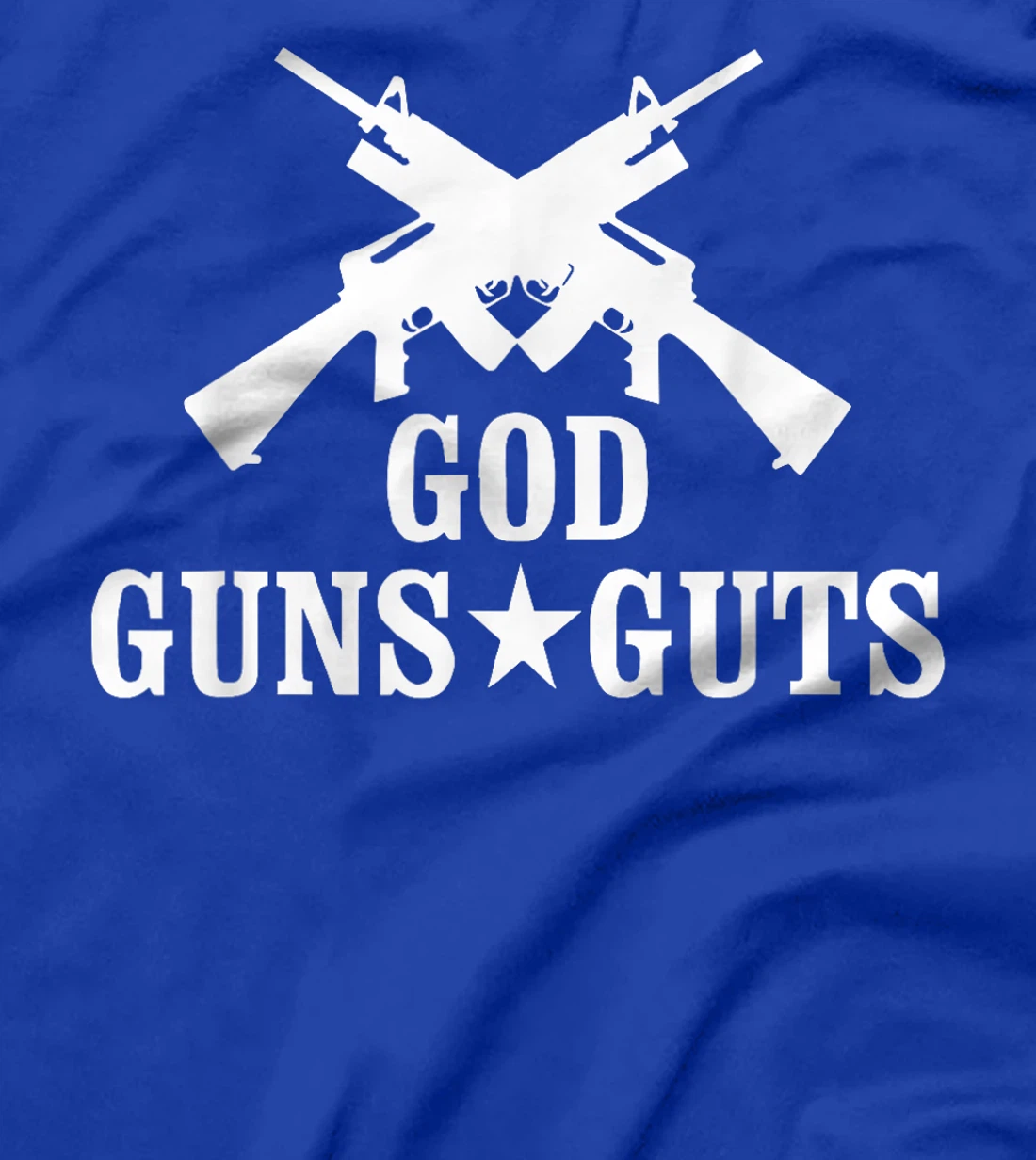 God Guns And Guts T-Shirt