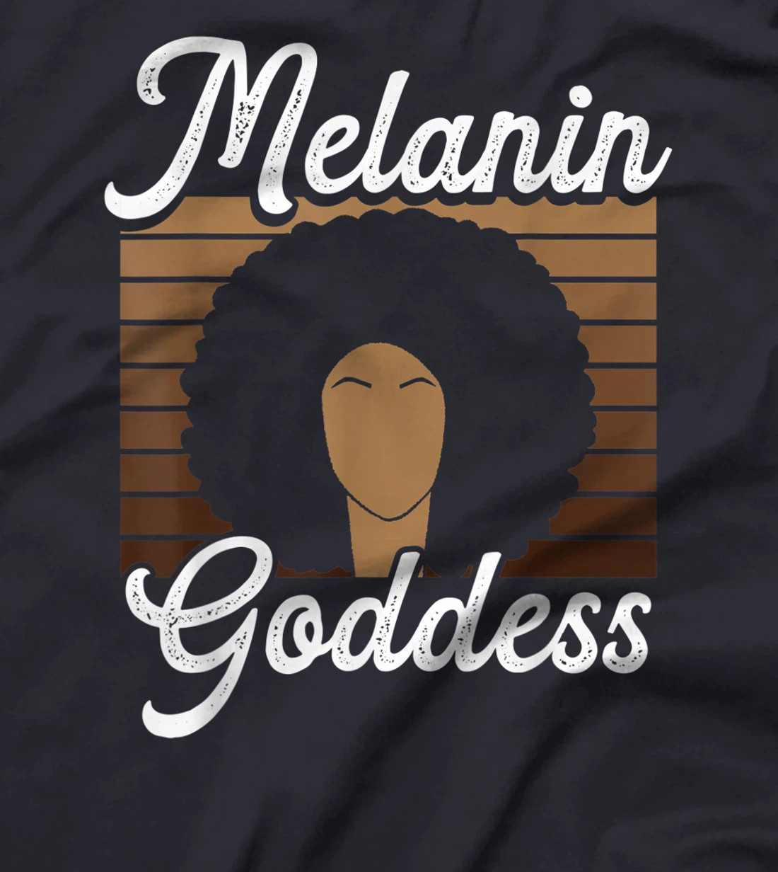 Melanin Goddess - Black History Month Black Melanin Queen T-Shirt