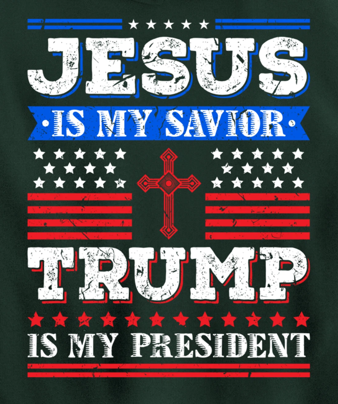 Jesus Is My Saviour Trump Is My President Patriotic American Pullover Hoodie