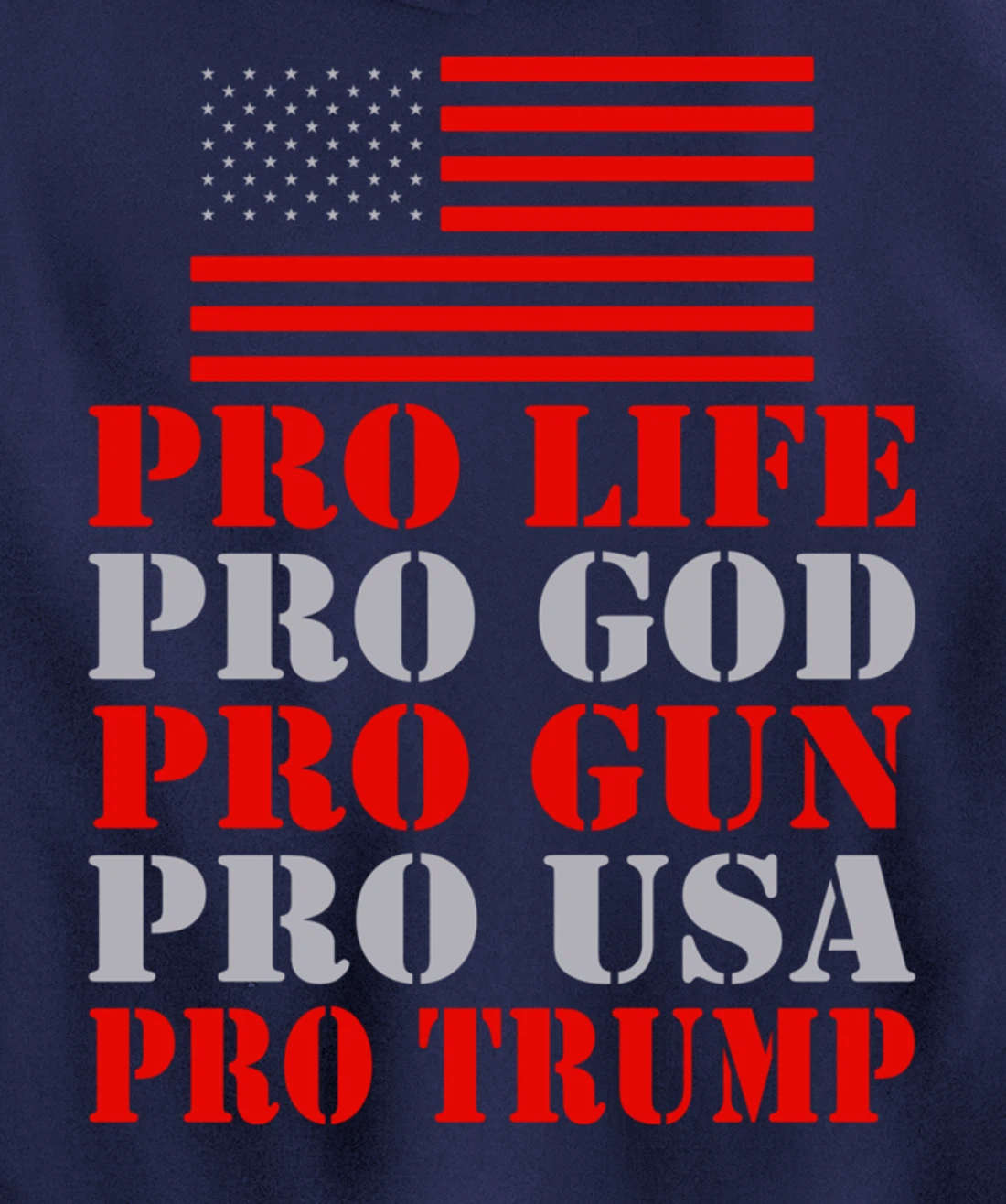 Pro Life Pro God Pro Gun Pro Usa Pro Trump Election Top Pullover Hoodie