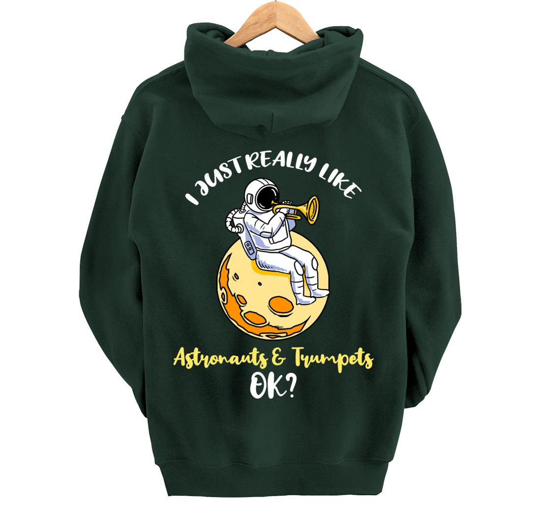 I Just Really Like Astronauts And Trumpets Ok Pullover Hoodie