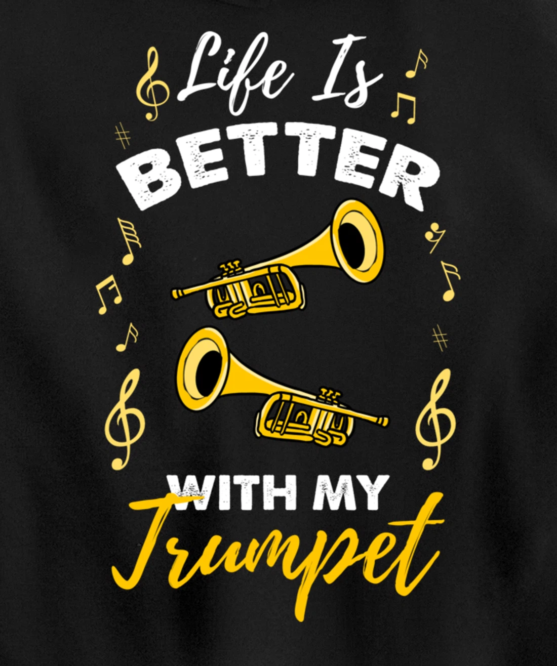 Life Is Better With My Trumpet Pullover Hoodie
