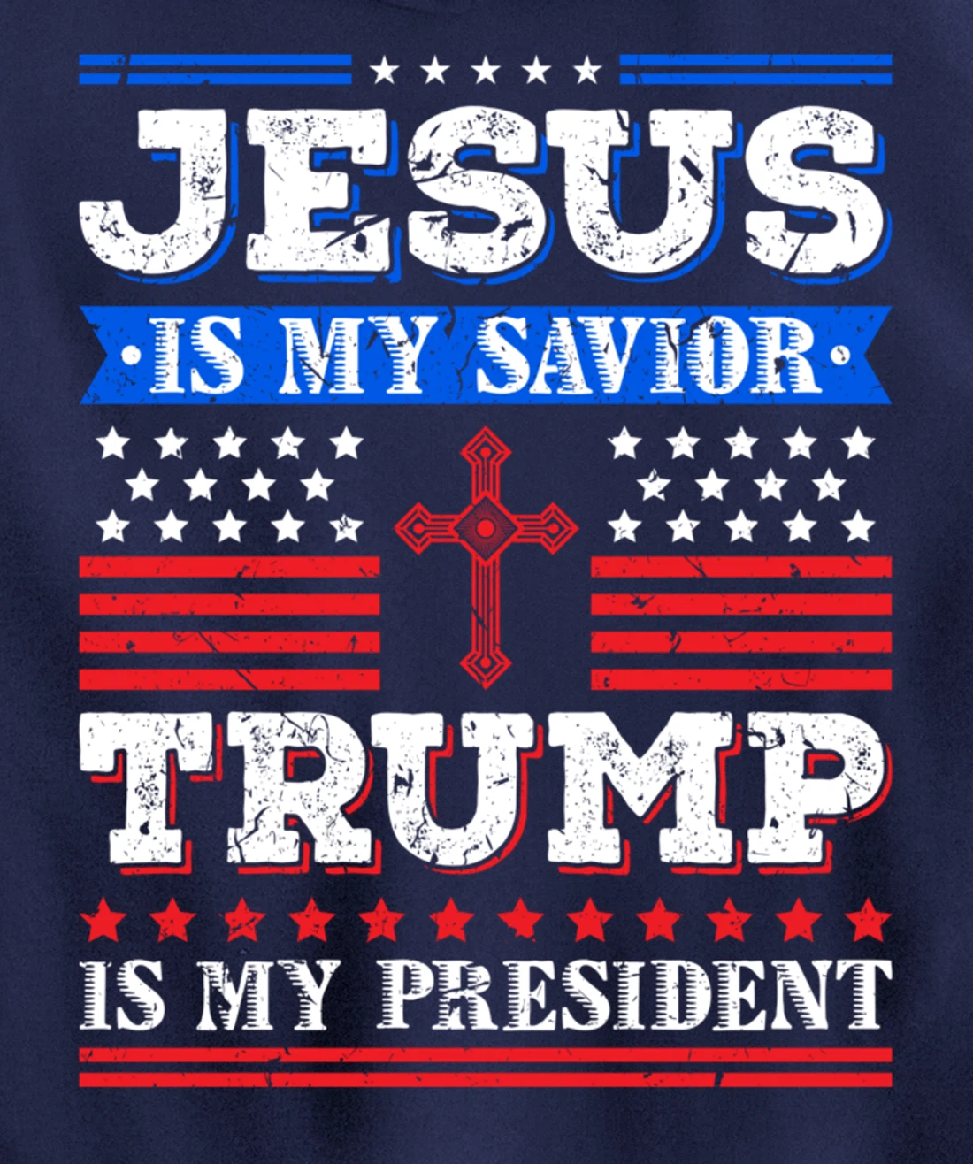 Jesus Is My Saviour Trump Is My President Patriotic American Pullover Hoodie