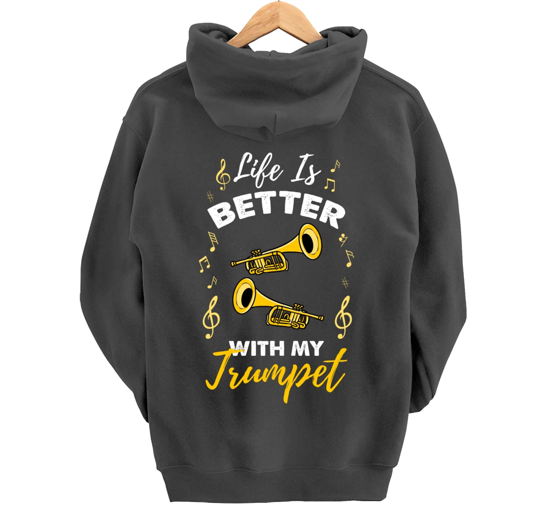Life Is Better With My Trumpet Pullover Hoodie