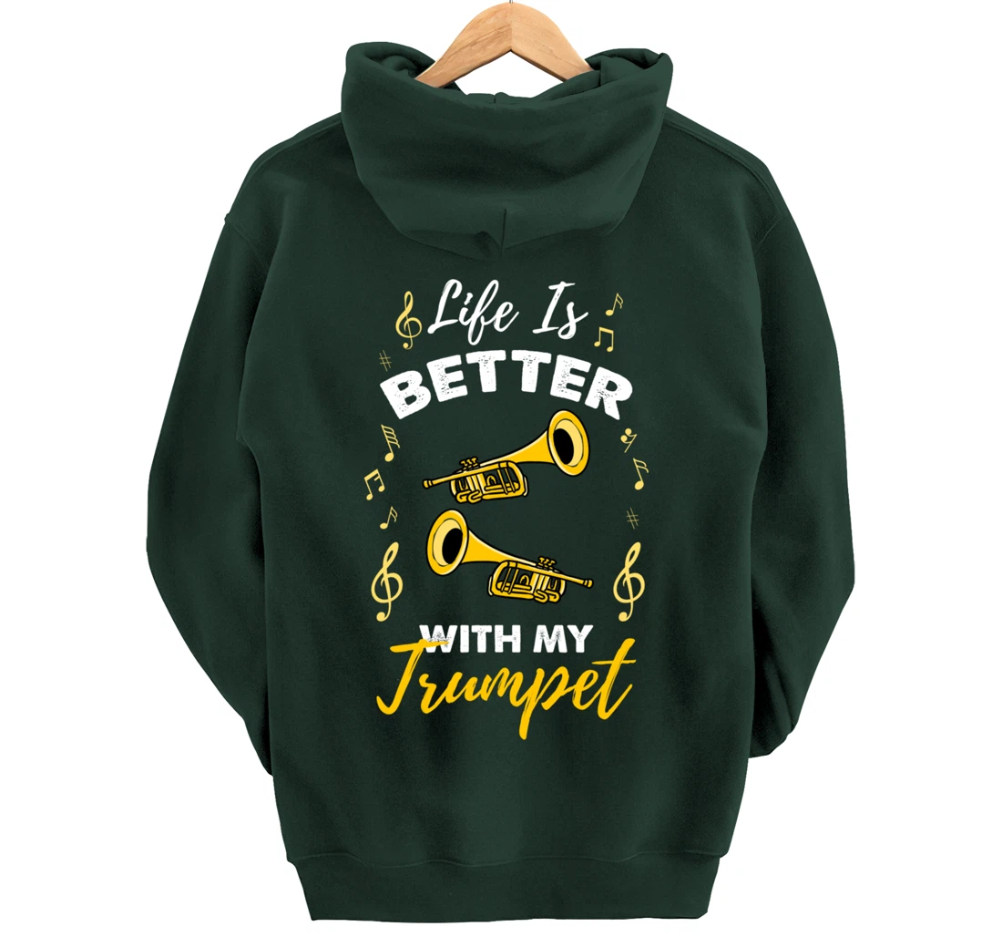 Life Is Better With My Trumpet Pullover Hoodie
