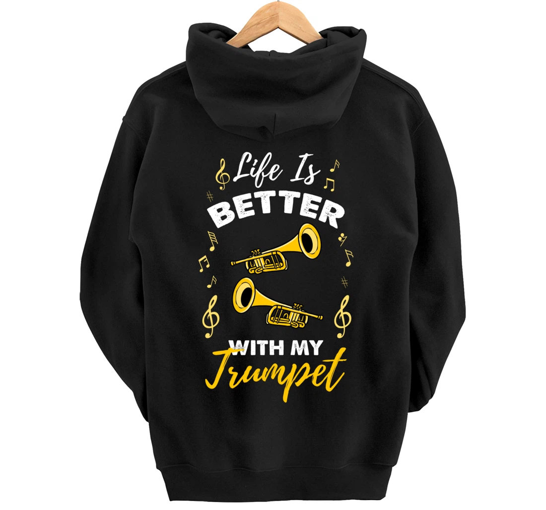 Life Is Better With My Trumpet Pullover Hoodie