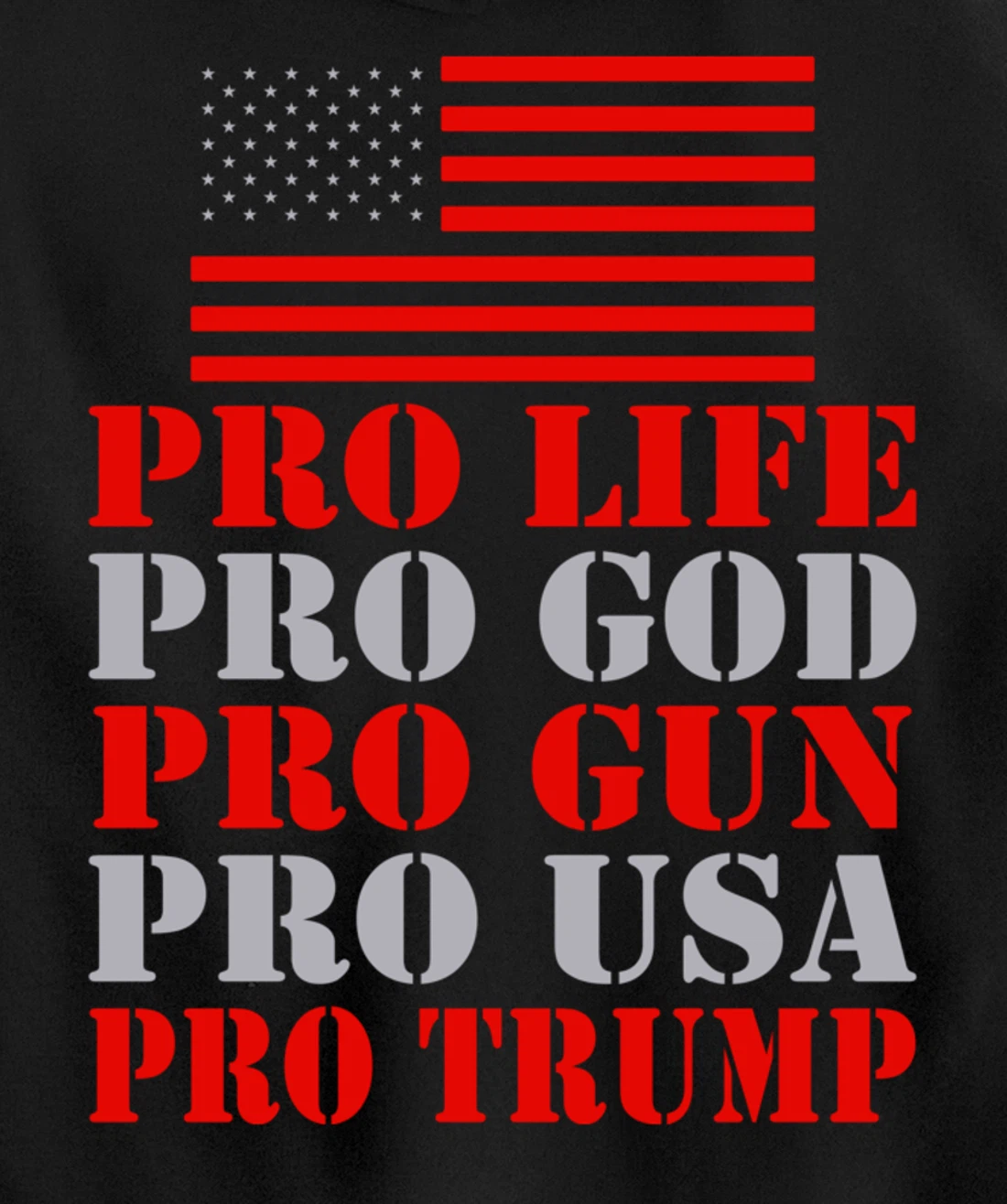 Pro Life Pro God Pro Gun Pro Usa Pro Trump Election Top Pullover Hoodie