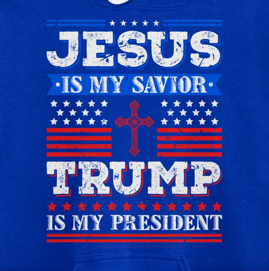 Jesus Is My Saviour Trump Is My President Patriotic American Pullover Hoodie