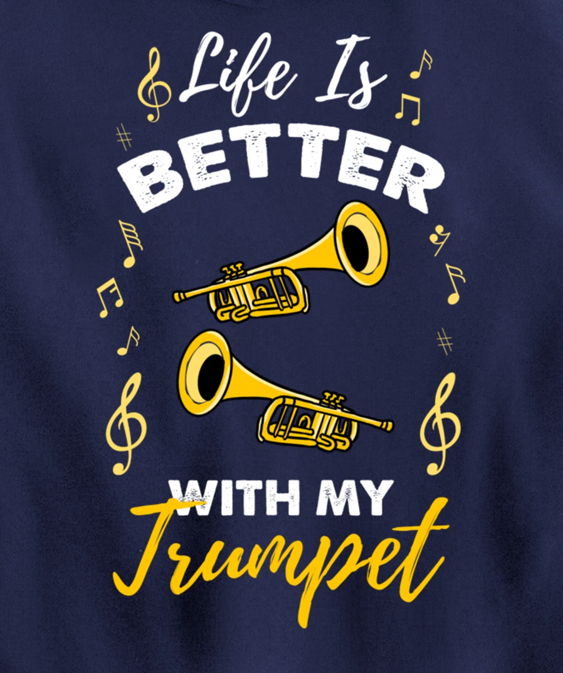 Life Is Better With My Trumpet Pullover Hoodie