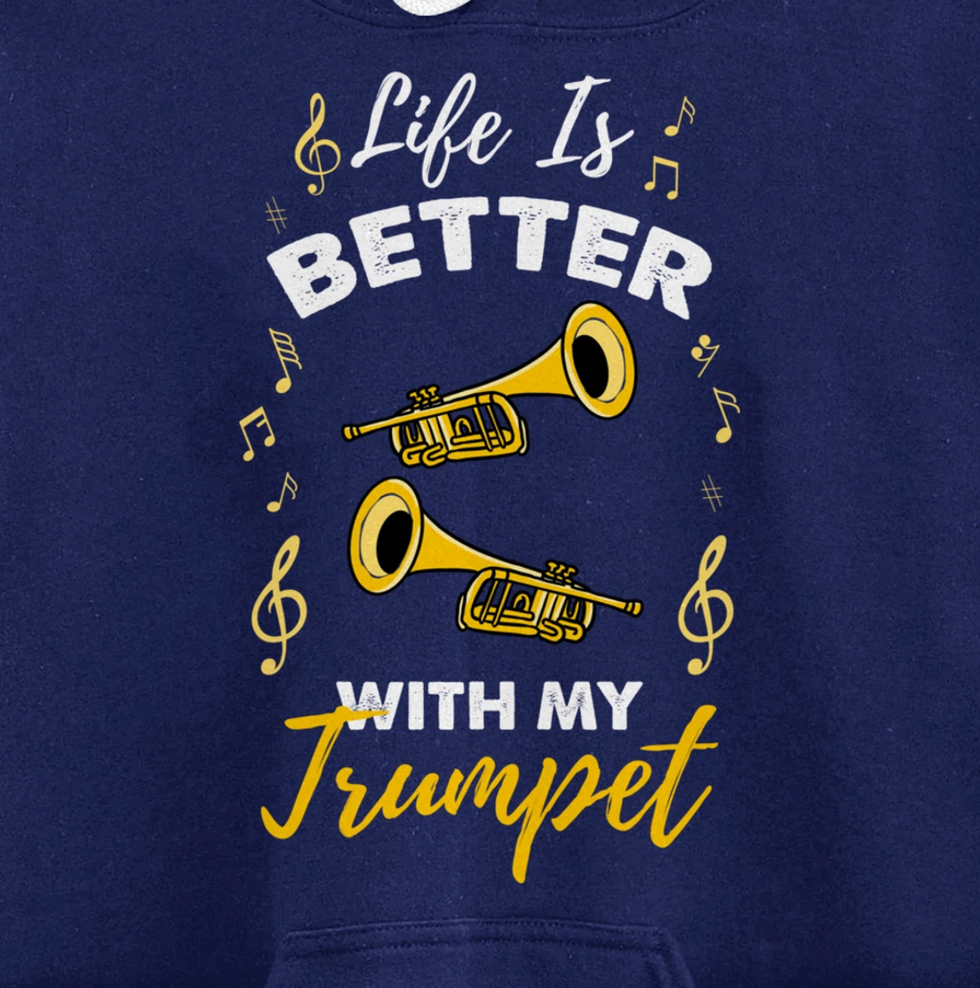 Life Is Better With My Trumpet Pullover Hoodie