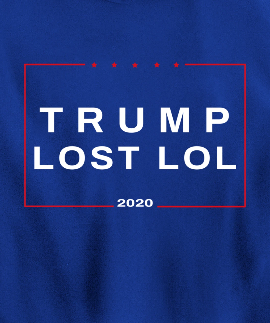 Trump Lost LOL Campaign Sign Pullover Hoodie
