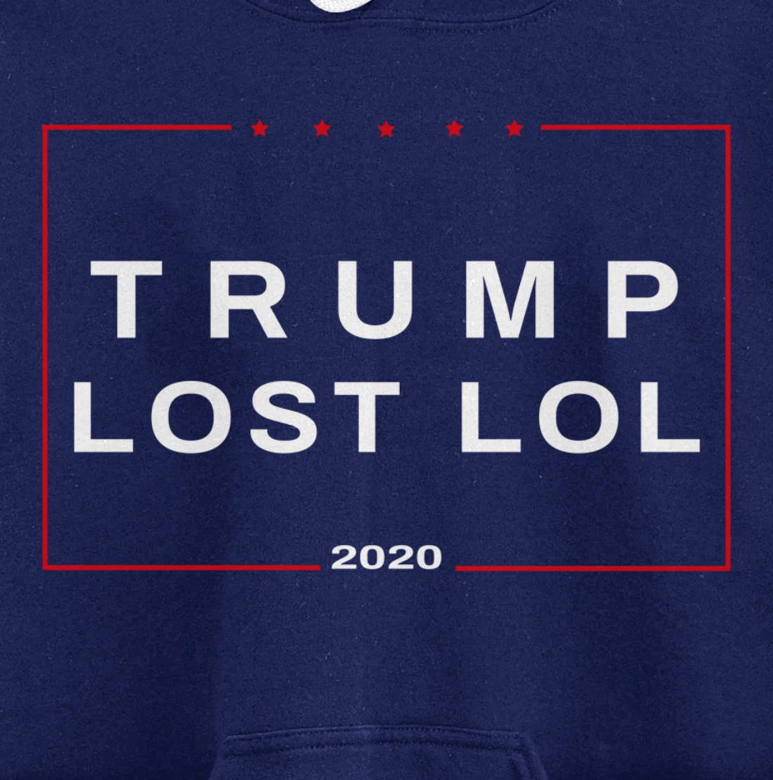Trump Lost LOL Campaign Sign Pullover Hoodie