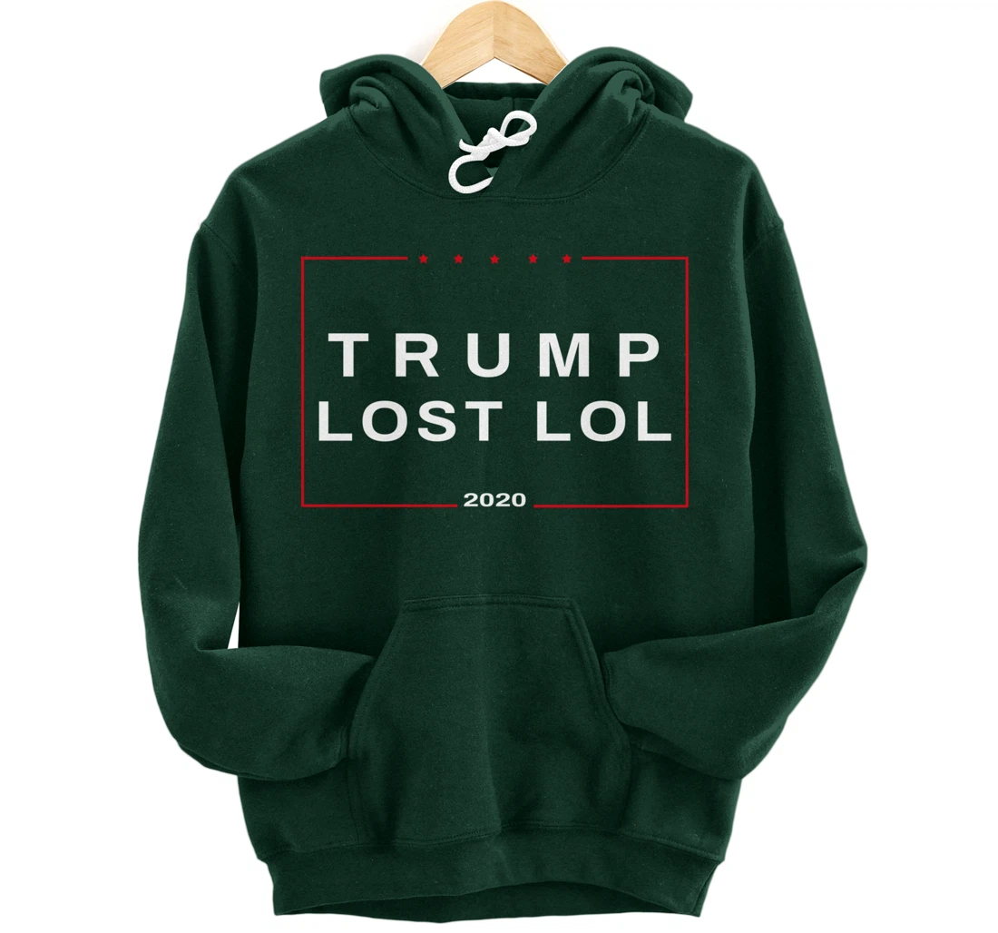 Trump Lost LOL Campaign Sign Pullover Hoodie