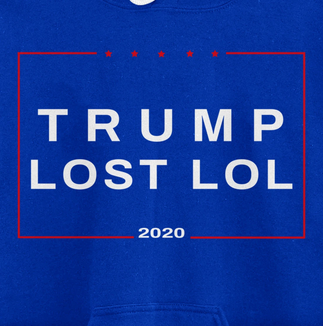 Trump Lost LOL Campaign Sign Pullover Hoodie