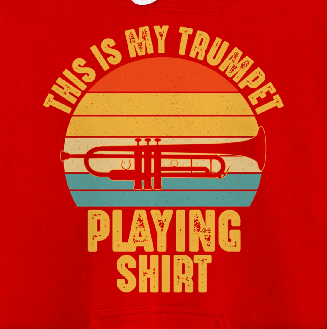 Musical Instrument Player This is My Trumpet Funny Gift Pullover Hoodie