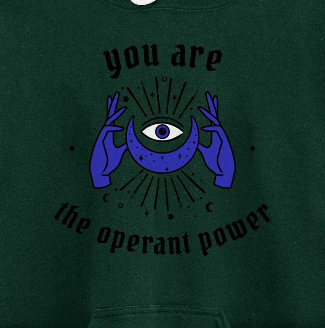 You are the Operant Power | Neville Goddard | LOA | Manifest Pullover Hoodie