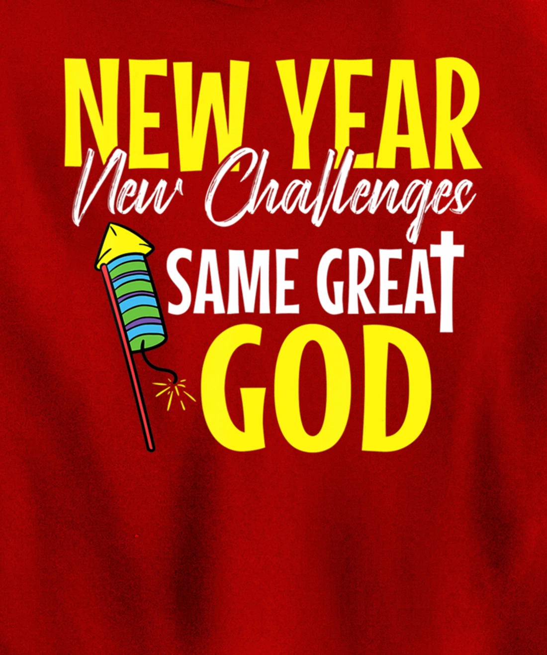 Great God New Years Eve Cool Party Pajamas NYE Christian Pullover Hoodie