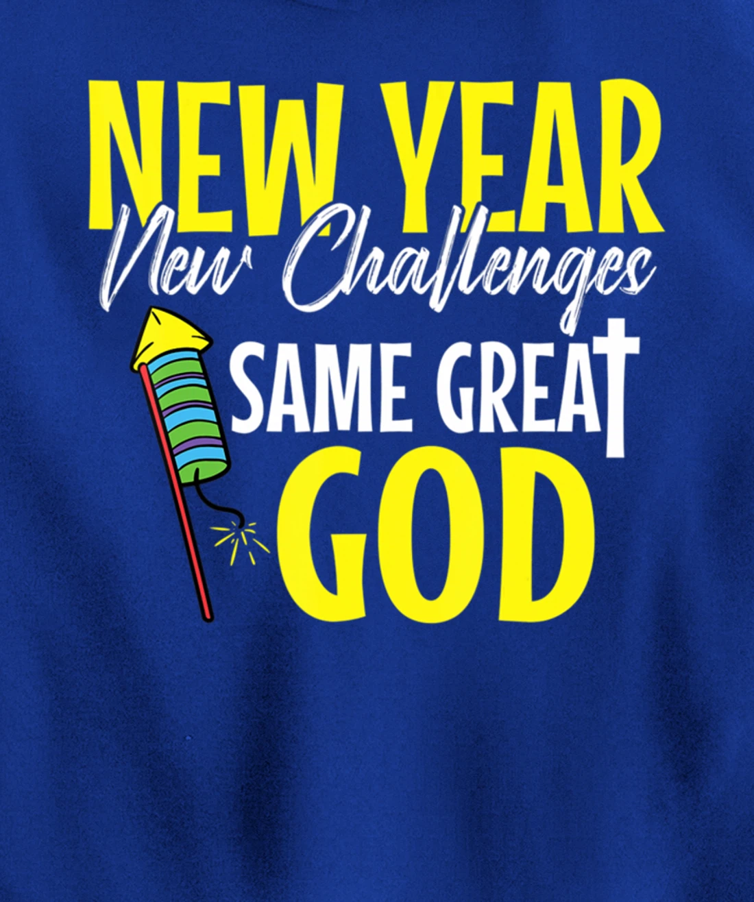Great God New Years Eve Cool Party Pajamas NYE Christian Pullover Hoodie