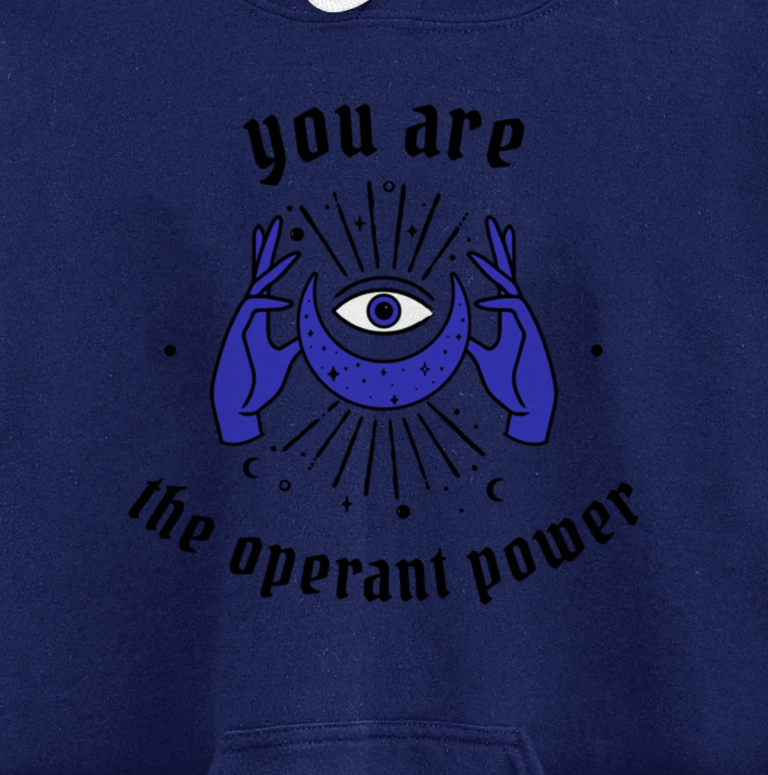 You are the Operant Power | Neville Goddard | LOA | Manifest Pullover Hoodie
