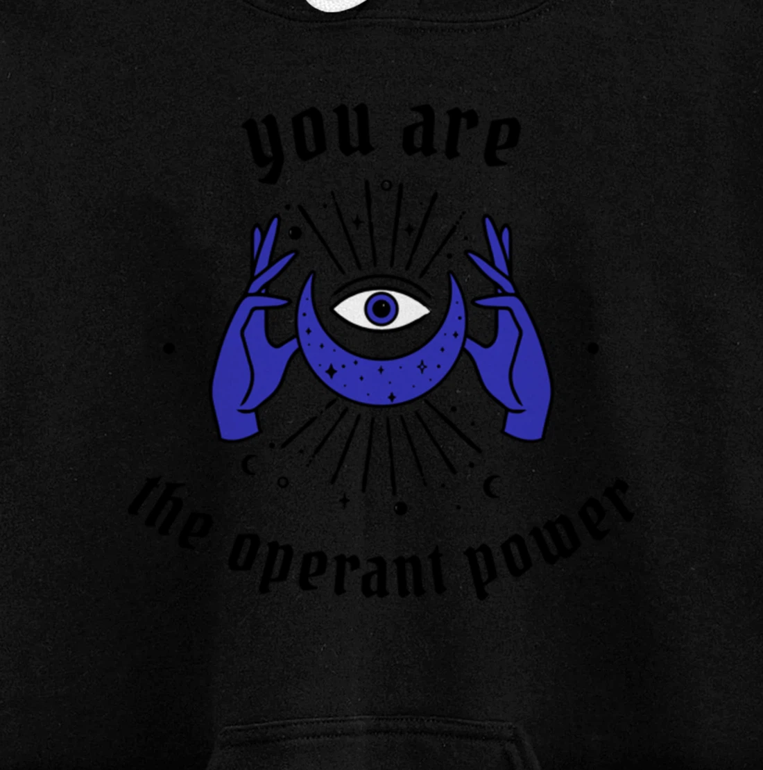 You are the Operant Power | Neville Goddard | LOA | Manifest Pullover Hoodie