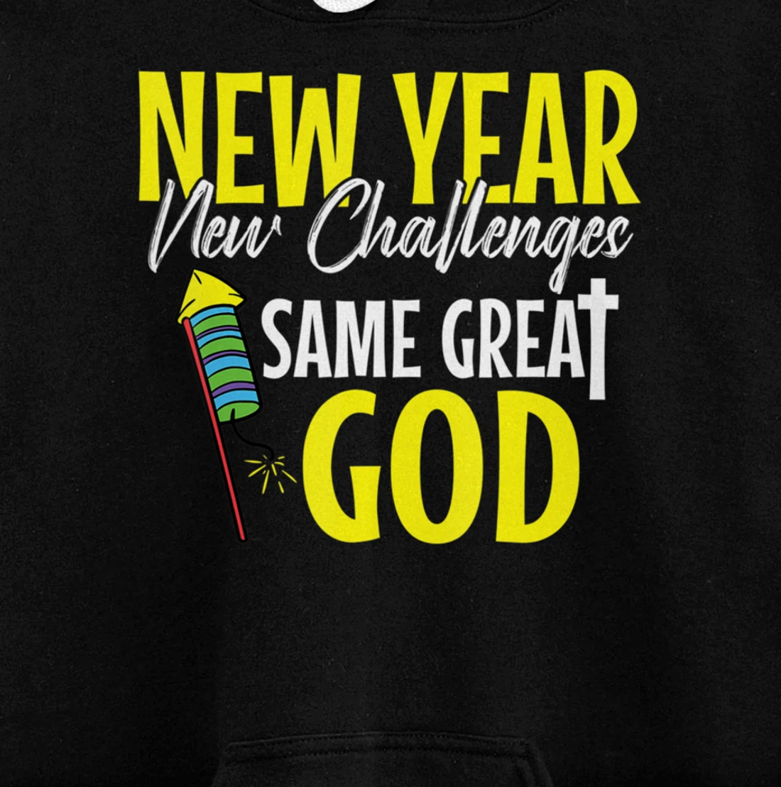 Great God New Years Eve Cool Party Pajamas NYE Christian Pullover Hoodie