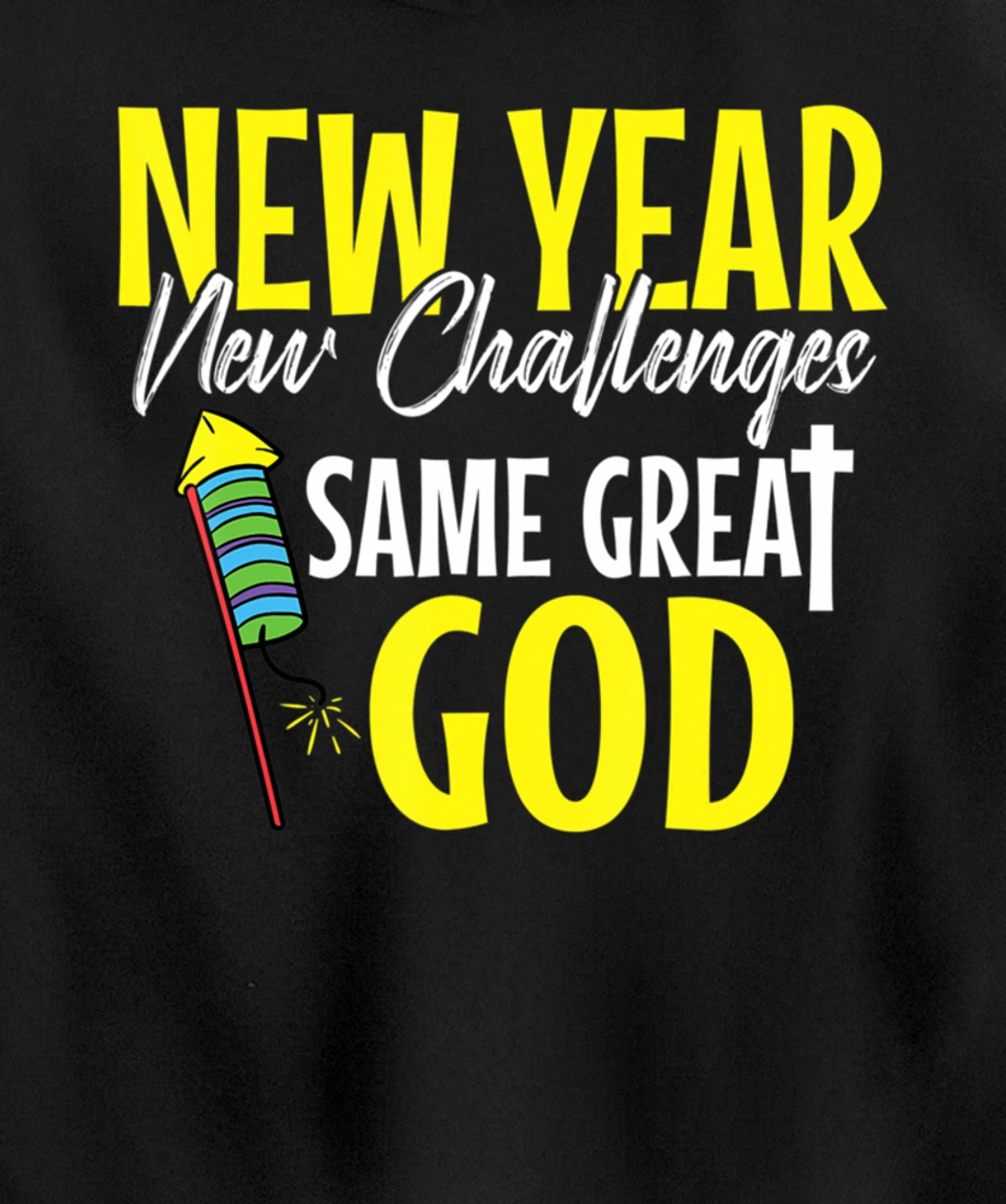 Great God New Years Eve Cool Party Pajamas NYE Christian Pullover Hoodie