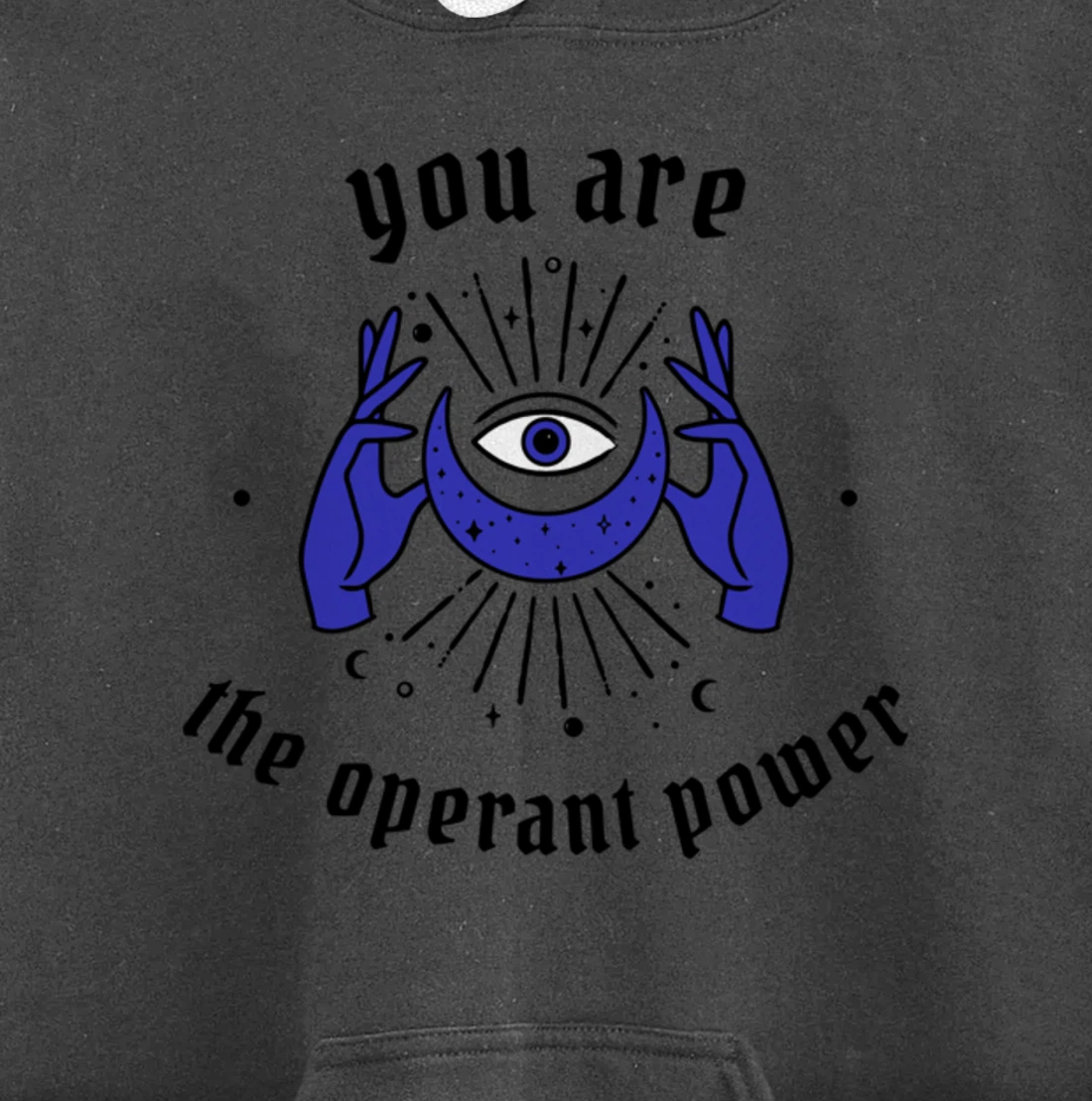 You are the Operant Power | Neville Goddard | LOA | Manifest Pullover Hoodie