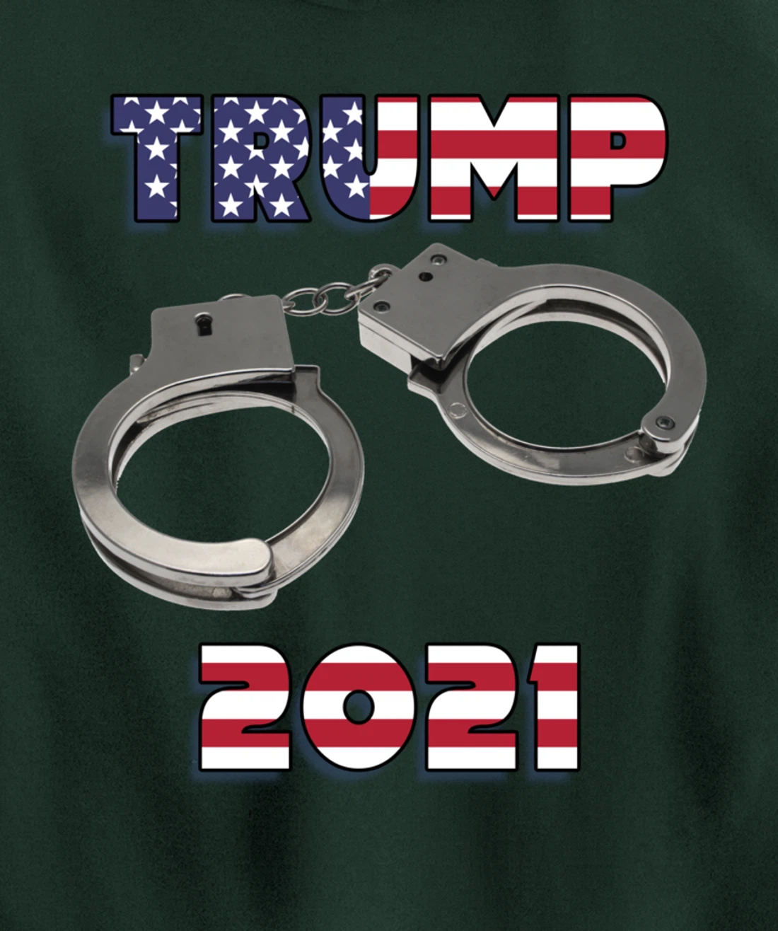 Trump handcuffs 2021 Pullover Hoodie