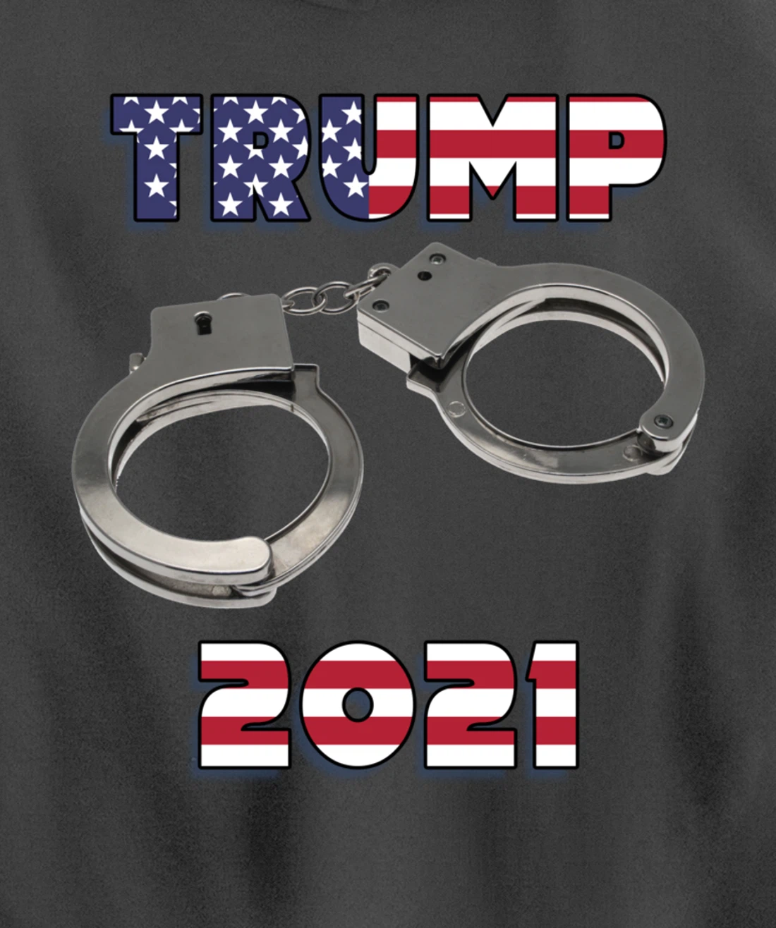 Trump handcuffs 2021 Pullover Hoodie