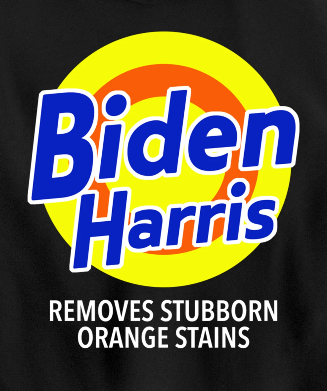 Biden Harris Removes Stubborn Orange Stains Vote Anti-Trump Pullover Hoodie