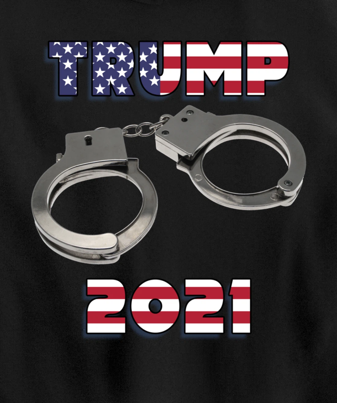 Trump handcuffs 2021 Pullover Hoodie